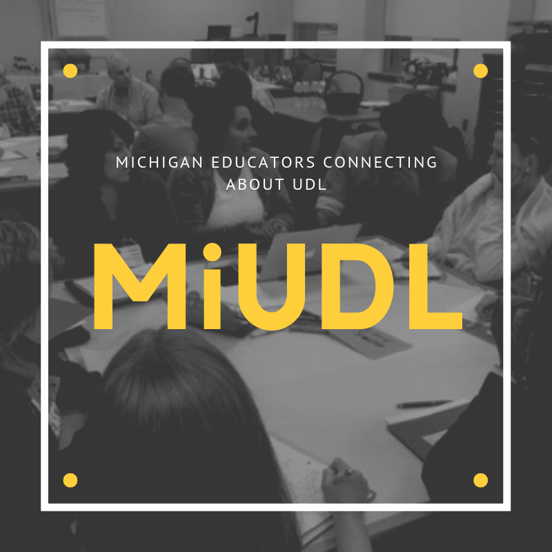 image of educators talking at table and text "Michigan Educators Connecting about UDL. MiUDL"