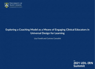 University of Saint Joseph Connecticut logo with title text: Exploring a Coaching Model as a Means of Engaging Clinical Educators in Universal Design for Learning, Lisa Fanelli and Forinne Consolini