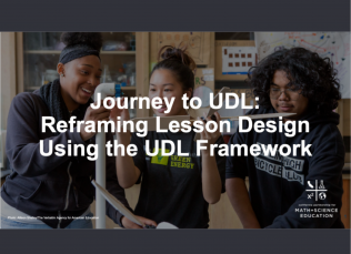 Students work together on a project with the title text overlapping: Journey to UDL: Reframing Lesson Design Using the UDL Framework