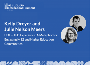 Headshots of Kelly Dreyer and Julie Nelson Meers with session title: UDL + TED Experience: A Metaphor for Engaging K-12 and Higher Education Communities