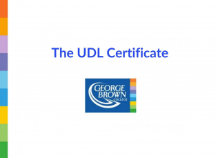 George Brown College logo below title: The UDL Certificate