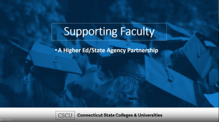 Supporting Faculty - A Higher Ed/State Agency Partnership 